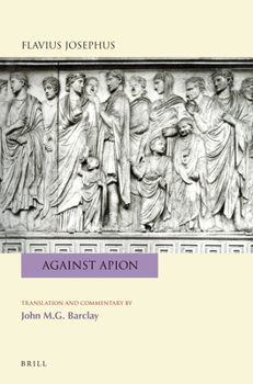 Paperback Flavius Josephus: Against Apion: Translation and Commentary Book