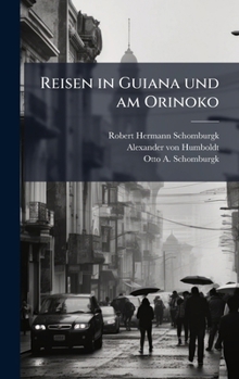 Hardcover Reisen in Guiana und am Orinoko [German] Book