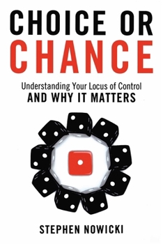 Paperback Choice or Chance: Understanding Your Locus of Control and Why It Matters Book