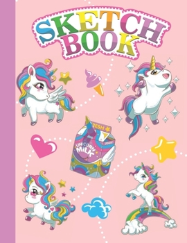 SKETCHBOOK: Cute Blank Notebook for Sketching and Picture Space with Cool Kawaii Unicorns, Hearts and Stars, Unlined Paper Book for Drawing, Journaling and Doodling, Perfect for Creative Kids