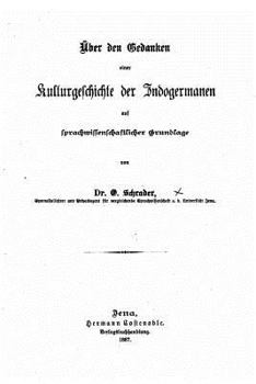 Paperback Über den Gedanken einer Kulturgeschichte der Indogermanen auf sprachwissenschaftlicher Grundlage [German] Book