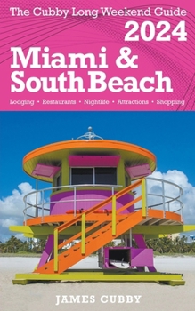 Paperback MIAMI & SOUTH BEACH The Cubby 2024 Long Weekend Guide Book