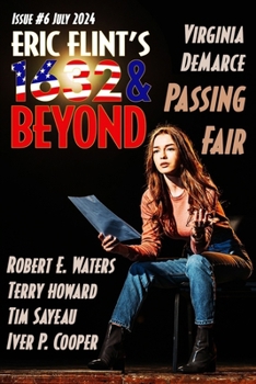 Eric Flint's 1632 & Beyond Issue #6
