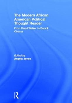 Hardcover The Modern African American Political Thought Reader: From David Walker to Barack Obama Book