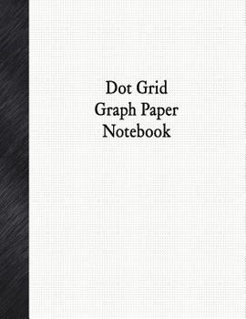 Paperback Dot Grid Graph Paper Notebook: 1/12" Dot Grid Rule, 80 Pages Book