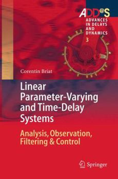 Paperback Linear Parameter-Varying and Time-Delay Systems: Analysis, Observation, Filtering & Control Book
