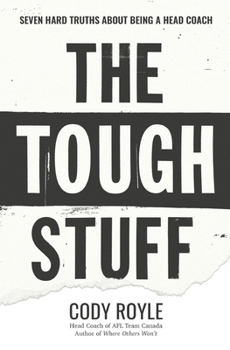 Paperback The Tough Stuff: Seven Hard Truths About Being a Head Coach Book