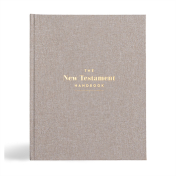 Hardcover The New Testament Handbook, Stone Cloth Over Board: A Visual Guide Through the New Testament Book