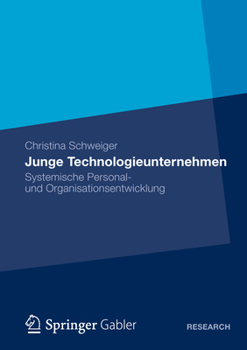 Paperback Junge Technologieunternehmen: Systemische Personal- Und Organisationsentwicklung [German] Book