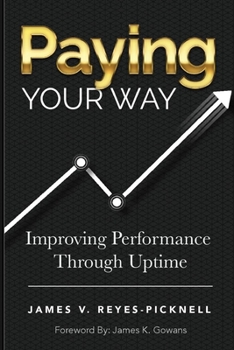 Paperback Paying your way: Improving Performance Through Uptime Book