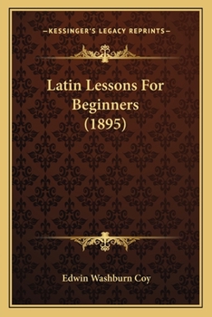 Paperback Latin Lessons For Beginners (1895) Book