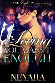 Paperback Loving You Wasn't Enough Book