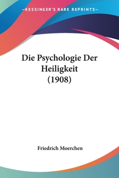 Paperback Die Psychologie Der Heiligkeit (1908) [German] Book