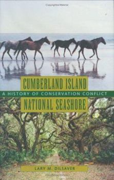 Hardcover Cumberland Island National Seashore: A History of Conservation Conflict Book