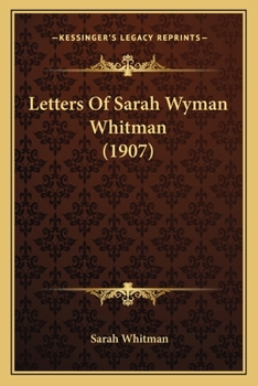 Paperback Letters Of Sarah Wyman Whitman (1907) Book