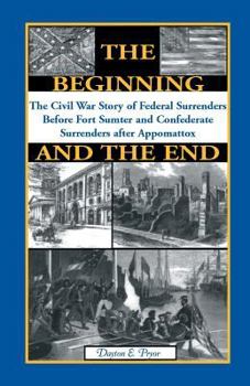 Paperback The Beginning and the End: The Story of Civil War Surrenders Book