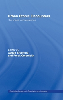 Urban Ethnic Encounters: The Spatial Consequences (Routledge Research in Population and Migration, 5)