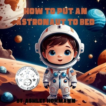 Paperback How to Put an Astronaut to Bed Book