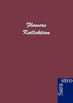 Flowers Kollektion