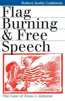 Paperback Flag Burning & Free Speech Book