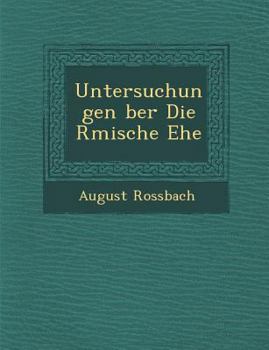 Paperback Untersuchungen Ber Die R Mische Ehe [German] Book