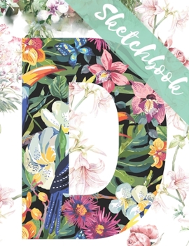 Paperback Sketchbook: 8.5X11 inches notebook, blank page journal, 100 pages plank paper for sketcher, girls, women, flower lover, lovely and Book