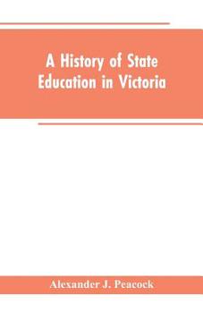 Paperback A History of State Education in Victoria Book