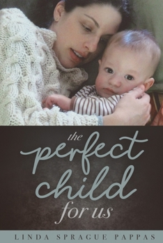 Paperback The Perfect Child for Us Book