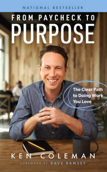 Hardcover From Paycheck to Purpose: The Clear Path to Doing Work You Love Book