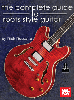 Paperback The Complete Guide to Roots Style Guitar Book
