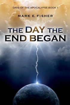 Paperback The Day the End Began: Days of the Apocalypse, Book 1 Book