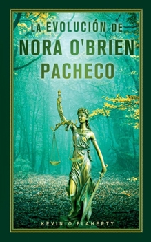 La Evolución de Nora O'Brien Pacheco (Spanish Edition)