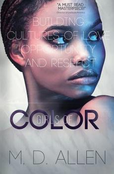 Paperback Girls of C.O.L.O.R.: Building Cultures of Love, Opportunity, and Respect Book
