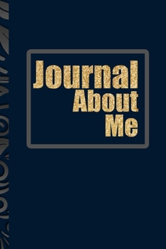 Paperback Journal About Me: Wide Lined/Wide Ruled Journal/Notebook For Journal Daily Entries-This journal is for Girls/Kids/Men/Women Book