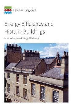 Paperback Energy Efficiency and Historic Buildings: How to Improve Energy Efficiency Book