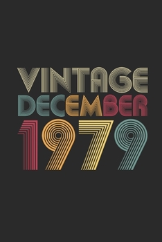 Vintage December 1979: Blank Lined Notebook – Journal for 40 years old Birthday Gift Idea