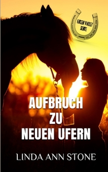 Paperback Aufbruch zu neuen Ufern (Green Valley Serie, Band 14) [German] Book