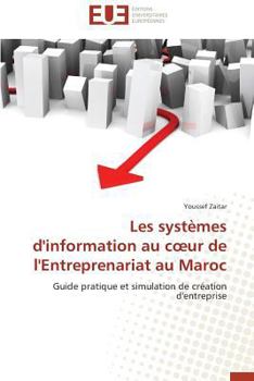 Paperback Les Systèmes d'Information Au C Ur de l'Entreprenariat Au Maroc [French] Book
