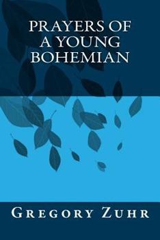Paperback Prayers of a Young Bohemian Book