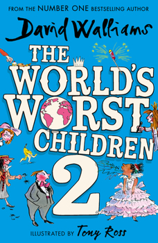 The World’s Worst Children 2 - Book #2 of the World's Worst Children