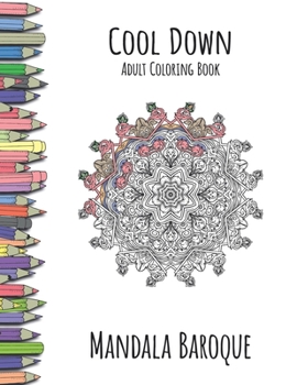 Paperback Cool Down - Adult Coloring Book: Mandala Baroque Book