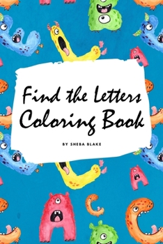 Paperback Find the Letters A-Z Coloring Book for Children (6x9 Coloring Book / Activity Book) Book