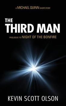 Paperback The Third Man: A Michael Quinn Short Story Prologue to Night of the Bonfire Book