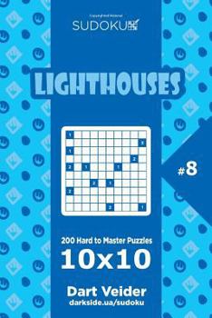 Paperback Sudoku Lighthouses - 200 Hard to Master Puzzles 10x10 (Volume 8) Book
