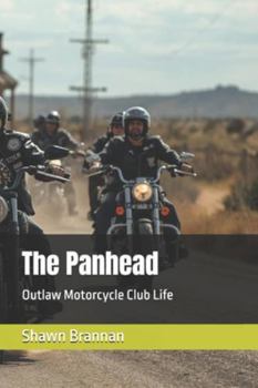 The Panhead: Outlaw Motorcycle Club Life (Outlaw Biker Essentials)