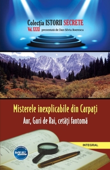 Paperback Misterele inexplicabile din Carpați. Castele, cetăți, orașe-fantomă [Romansh] Book