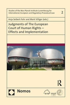 Judgments of the European Court of Human Rights - Effects and Implementation