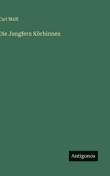 Hardcover Die Jungfern Köchinnen [German] Book