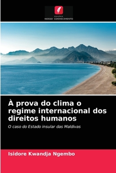 Paperback À prova do clima o regime internacional dos direitos humanos [Portuguese] Book