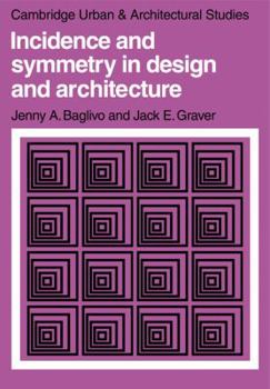 Paperback Incidence and Symmetry in Design and Architecture Book